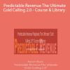 Aaron Ross - Predictable Revenue The Ultimate - Cold Calling 2.0 - Course & Library