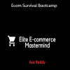 Ace Reddy – Ecom Survival Bootcamp