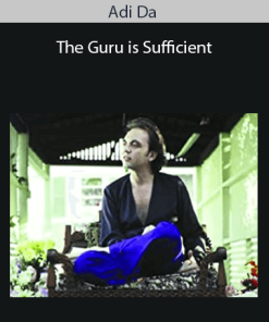 Adi Da - The Guru is Sufficient