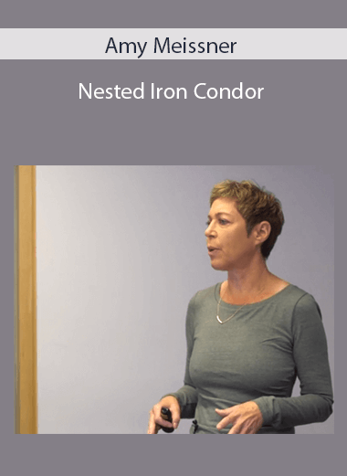 Amy Meissner - Nested Iron Condor