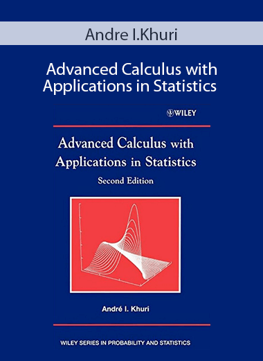 Andre I.Khuri - Advanced Calculus with Applications in Statistics