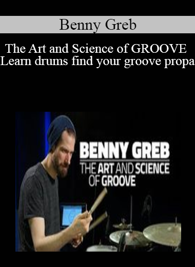 Benny Greb - The Art and Science of GROOVE - Learn drums find your groove propa