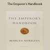 C. Scot Hicks & David V. Hicks - The Emperor's Handbook