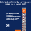 CISM Certification Domain 1- Information Security Governance Video Boot Camp 2019
