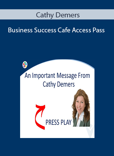 Cathy Demers - Business Success Cafe Access Pass