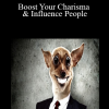 Charisma Mastery - Boost Your Charisma & Influence People