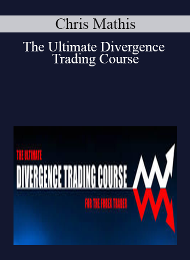 Chris Mathis - The Ultimate Divergence Trading Course