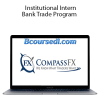 Compass FX - Institutional Intern Bank Trade Program