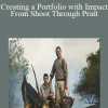 Creating a Portfolio with Impact: From Shoot Through Print