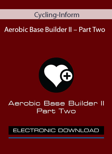 Cycling-Inform - Aerobic Base Builder II – Part Two