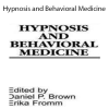 Daniel P. Brown and Erika Fromm - Hypnosis and Behavioral Medicine