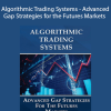 David Bean- Algorithmic Trading Systems - Advanced Gap Strategies for the Futures Markets