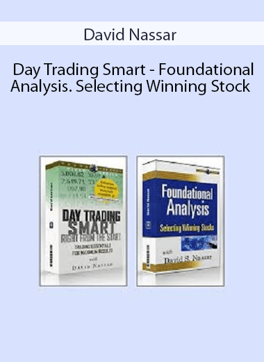 Day Trading Smart + David Nassar - Foundational Analysis. Selecting Winning Stock