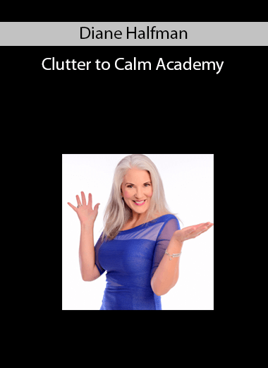 Diane Halfman - Clutter to Calm Academy