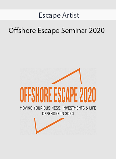 Escape Artist – Offshore Escape Seminar 2020