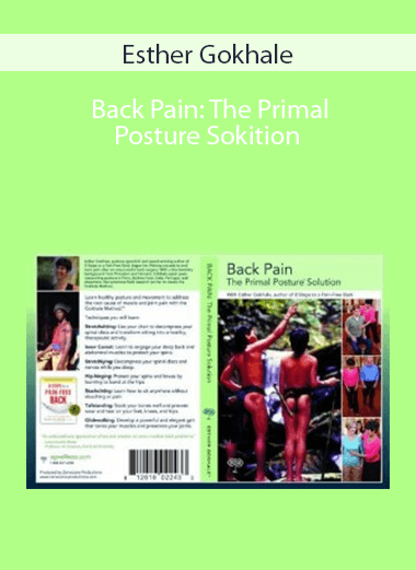 Esther Gokhale - Back Pain: The Primal Posture Sokition