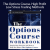 George Fontanills - The Options Course. High Profit & Low Stress Trading Methods