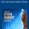 How the Stock Market Works
