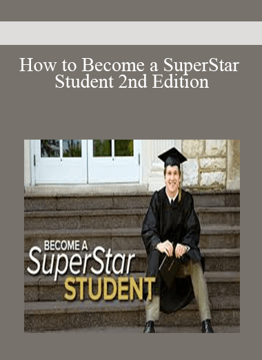 How to Become a SuperStar Student 2nd Edition
