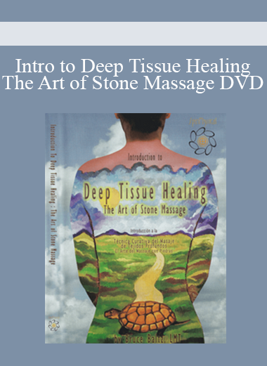 Intro to Deep Tissue Healing: The Art of Stone Massage DVD