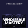 Issac Grace - Wholesale Mastery