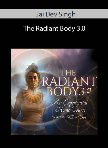 Jai Dev Singh - The Radiant Body 3.0