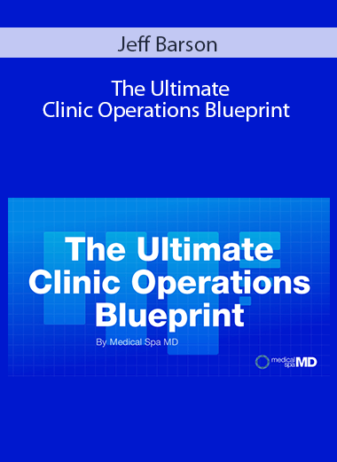 Jeff Barson - The Ultimate Clinic Operations Blueprint