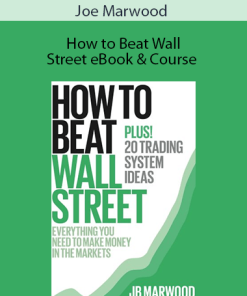 Joe Marwood - How to Beat Wall Street eBook & Course