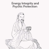 Juan Li - Energy Integrity and Psychic Protection