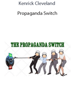 Kenrick Cleveland - Propaganda Switch