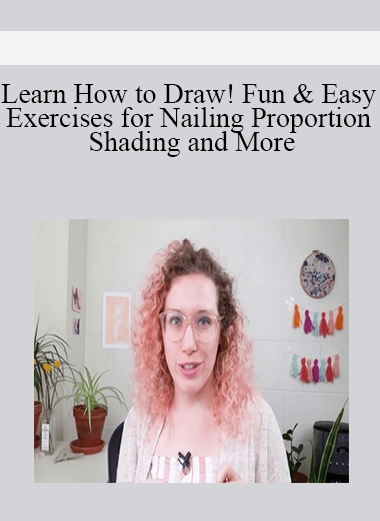 Learn How to Draw! Fun & Easy Exercises for Nailing Proportion Shading and More