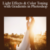 Light Effects & Color Toning with Gradients in Photoshop