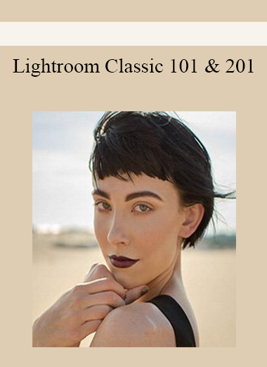 Lightroom Classic 101 & 201