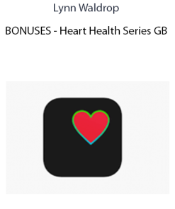 Lynn Waldrop - BONUSES - Heart Health Series GB