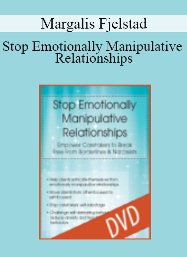 Margalis Fjelstad - Stop Emotionally Manipulative Relationships