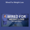 Mark Patrick - Wired For Weight Loss