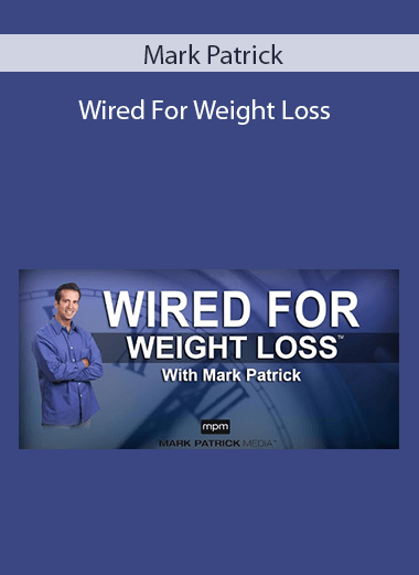 Mark Patrick - Wired For Weight Loss