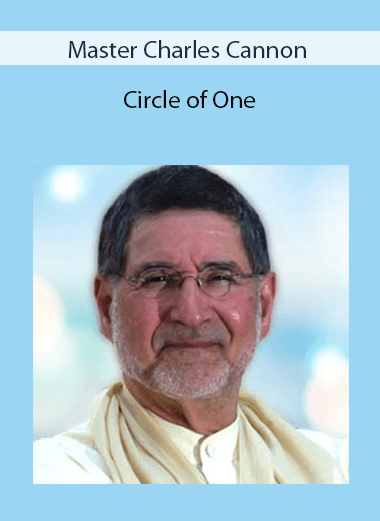 Master Charles Cannon - Circle of One
