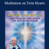 Master Choa Kok Sui - Meditation on Twin Hearts