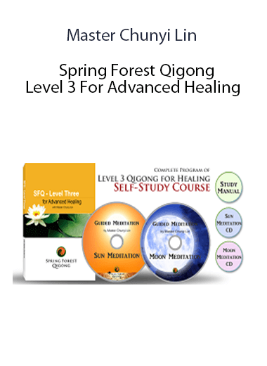 Master Chunyi Lin - Spring Forest Qigong Level 3 For Advanced Healing