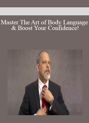 Master The Art of Body Language & Boost Your Confidence!