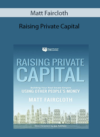Matt Faircloth - Raising Private Capital
