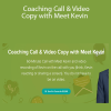 Meet Kevin - Coaching Call & Video Copy with Meet Kevin