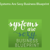Melissa Hughes - Systems Are Sexy Business Blueprint
