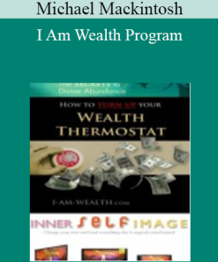 Michael Mackintosh - I Am Wealth Program