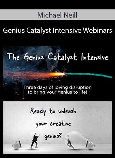 Michael Neill - Genius Catalyst Intensive Webinars