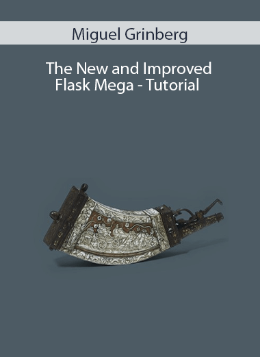 Miguel Grinberg - The New and Improved Flask Mega - Tutorial