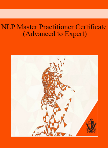 NLP Master Practitioner Certificate (Advanced to Expert)