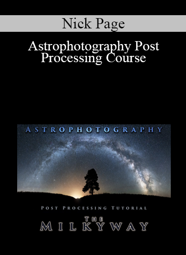 Nick Page - Astrophotography Post Processing Course