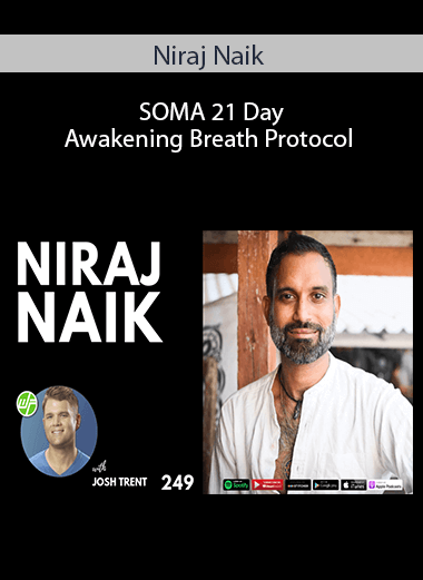 Niraj Naik - SOMA 21 Day Awakening Breath Protocol